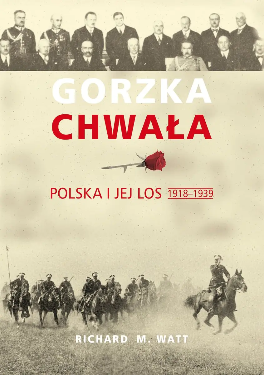 Książka - Gorzka chwała. Polska i jej losy 1918-1939