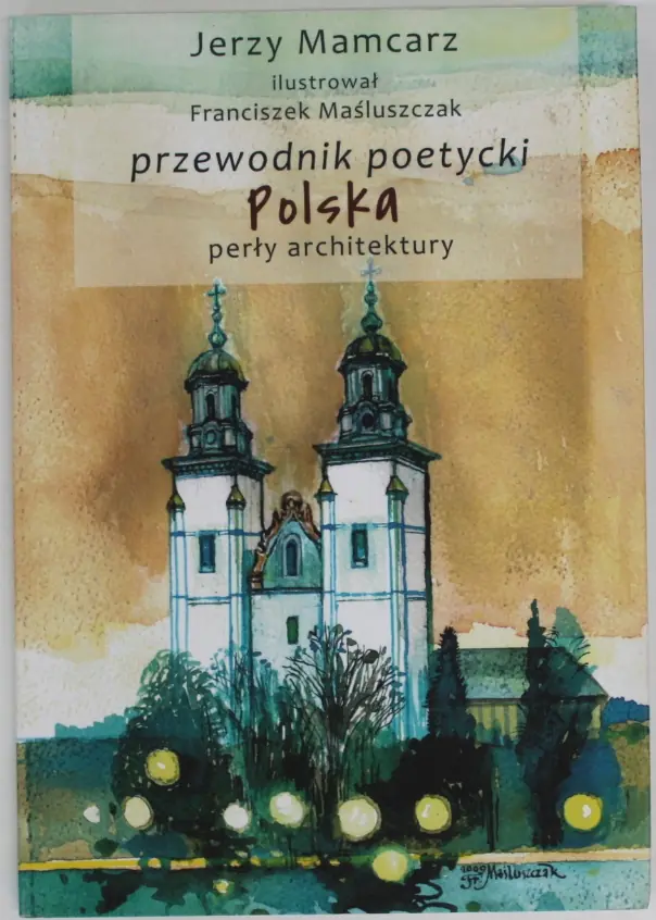 Książka - PRZEWODNIK POETYCKI POLSKA PERŁY ARCHITEKTURY