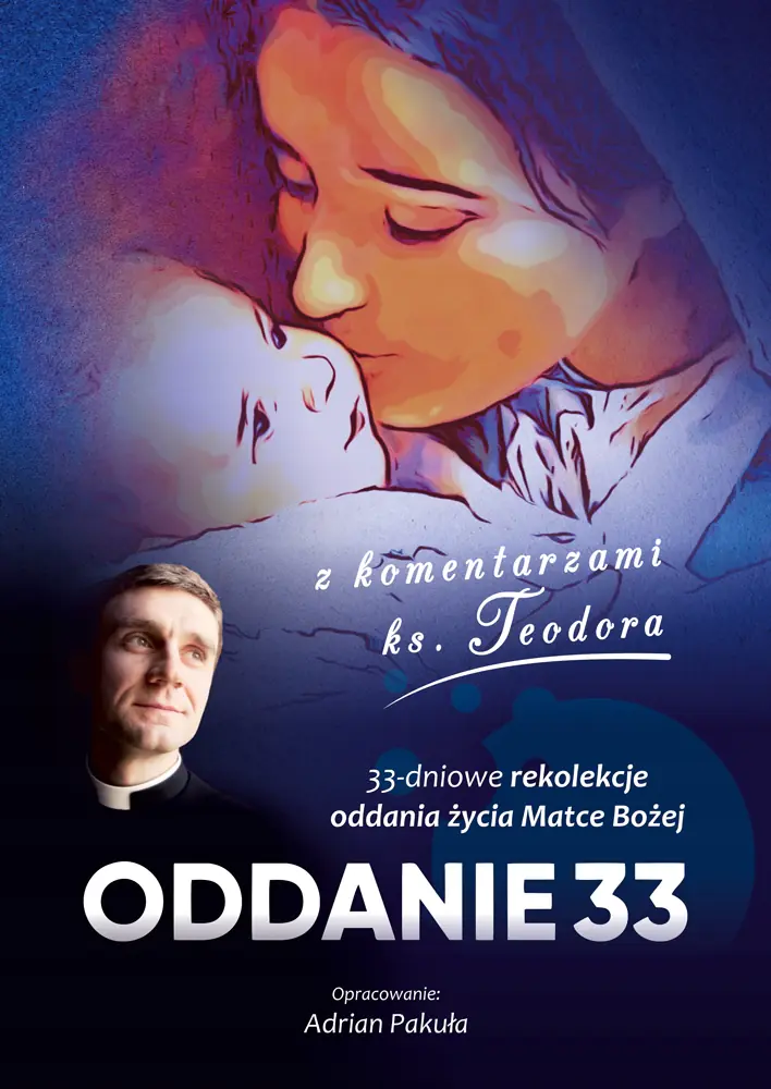 ODDANIE33 z kom. ks. Teodor Sawielewicz (Teobańkologia)