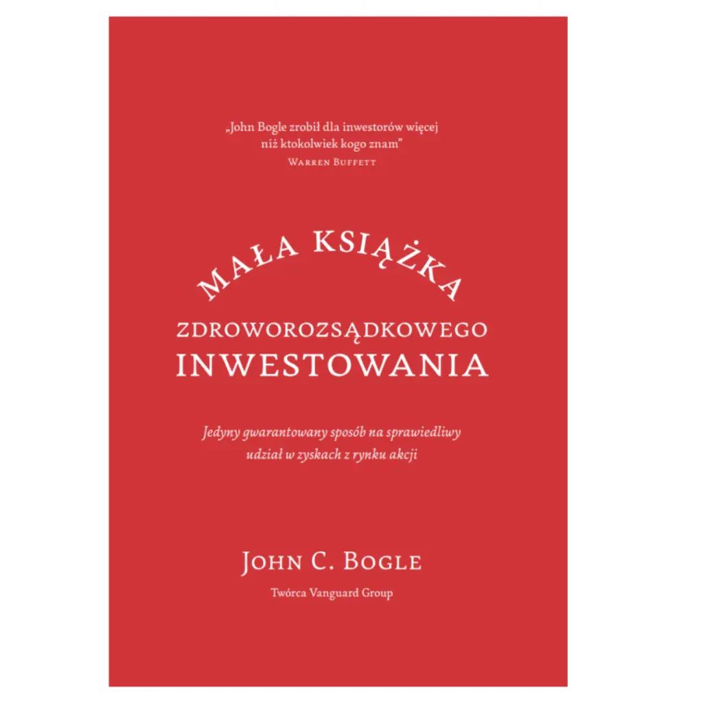 Książka - Mała książka zdroworozsądkowego inwestowania