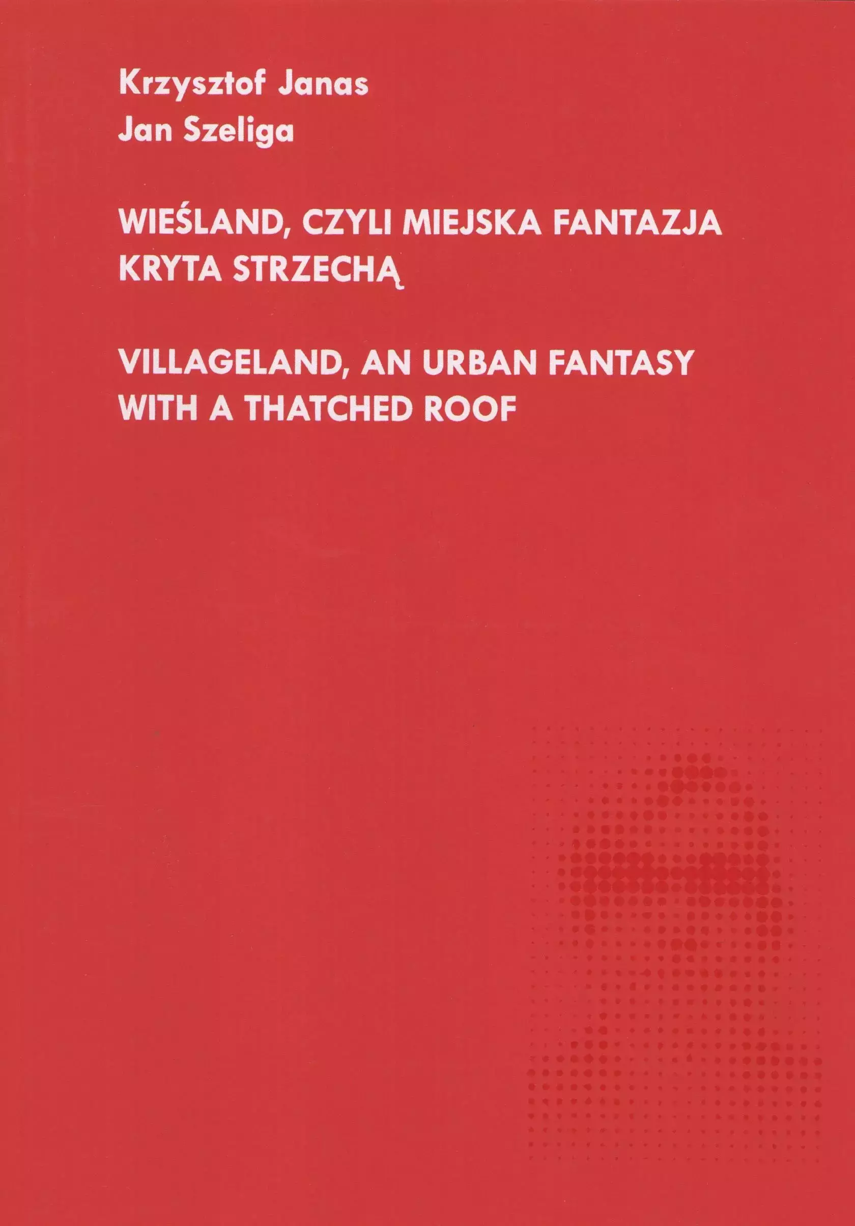 Książka - Wieśland, czyli miejska fantazja kryta strzechą