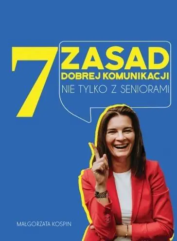 Książka - 7 zasad dobrej komunikacji nie tylko z seniorami