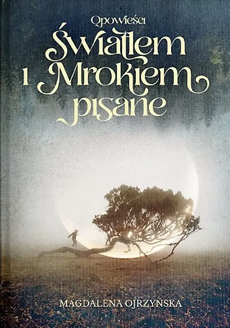 Książka - Opowieści światłem i mrokiem pisane