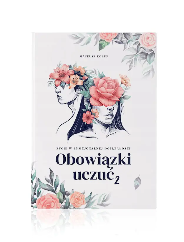 Książka - Obowiązki uczuć 2: Życie w emocjonalnej dojrzałości