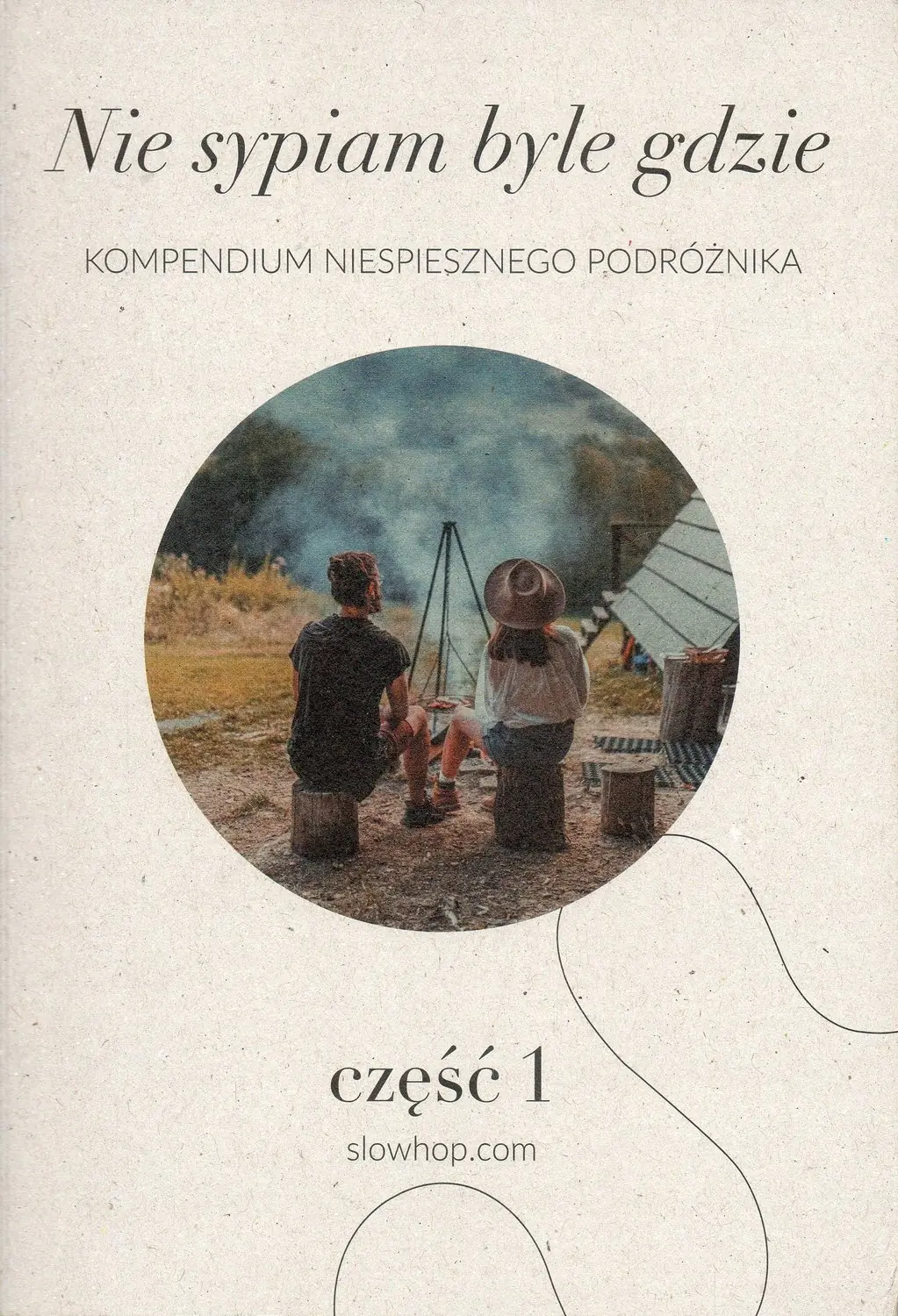 Książka - Nie sypiam byle gdzie. Część 1