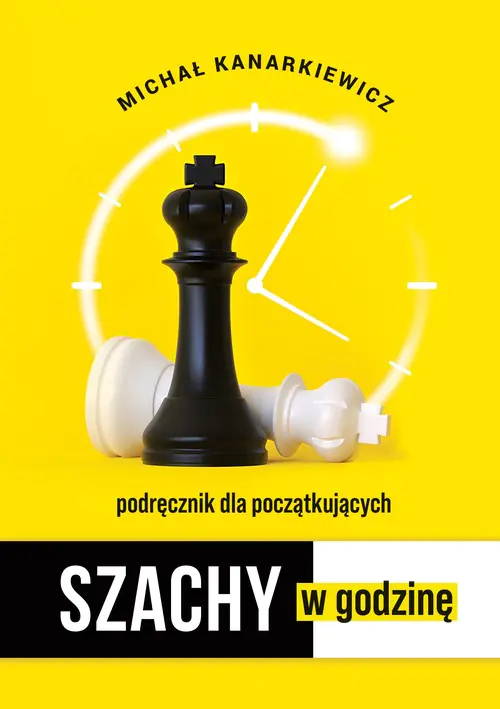 Książka - Szachy w godzinę. Podręcznik dla początkujących