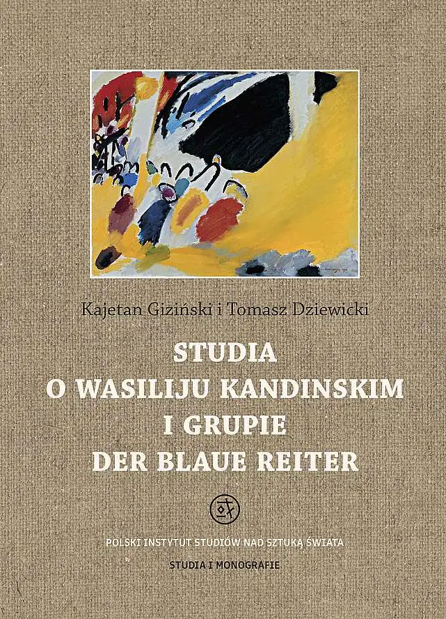 Książka - Studia o Wasiliju Kandinskim i grupie Der Blaue Reiter. Studia i monografie