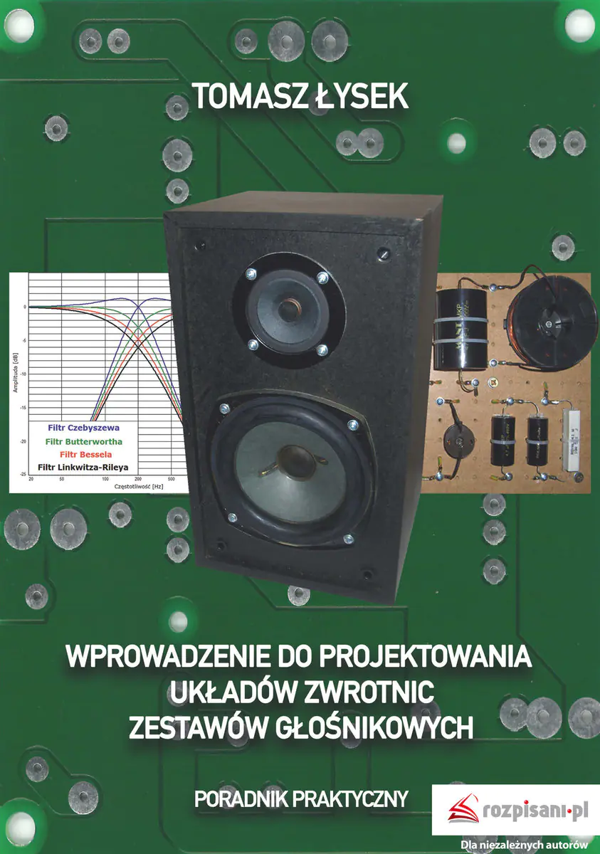Książka - Wprowadzenie do projektowania układów zwrotnic zestawów głośnikowych. Poradnik praktyczny
