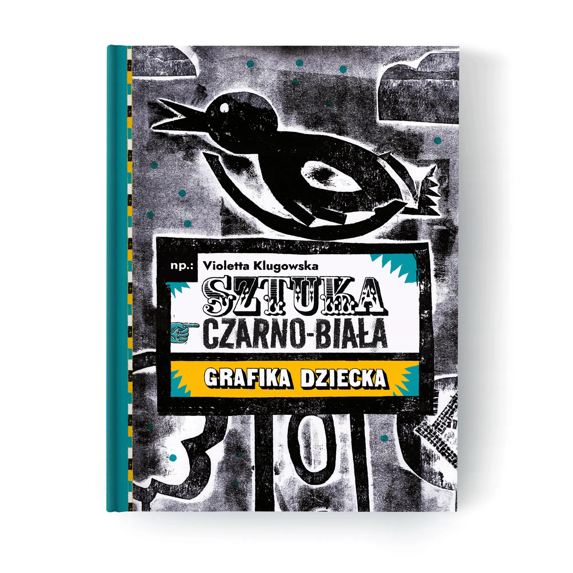 Książka - Sztuka czarno-biała. Grafika dziecka