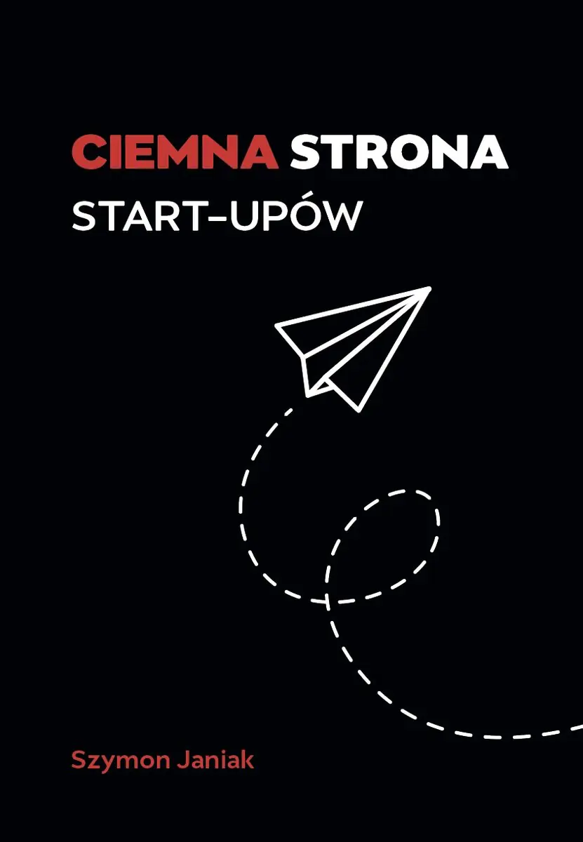 Książka - Ciemna strona start-upów