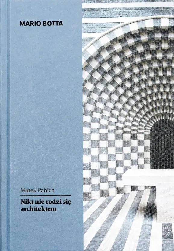 Książka - Mario Botta. Nikt nie rodzi się architektem