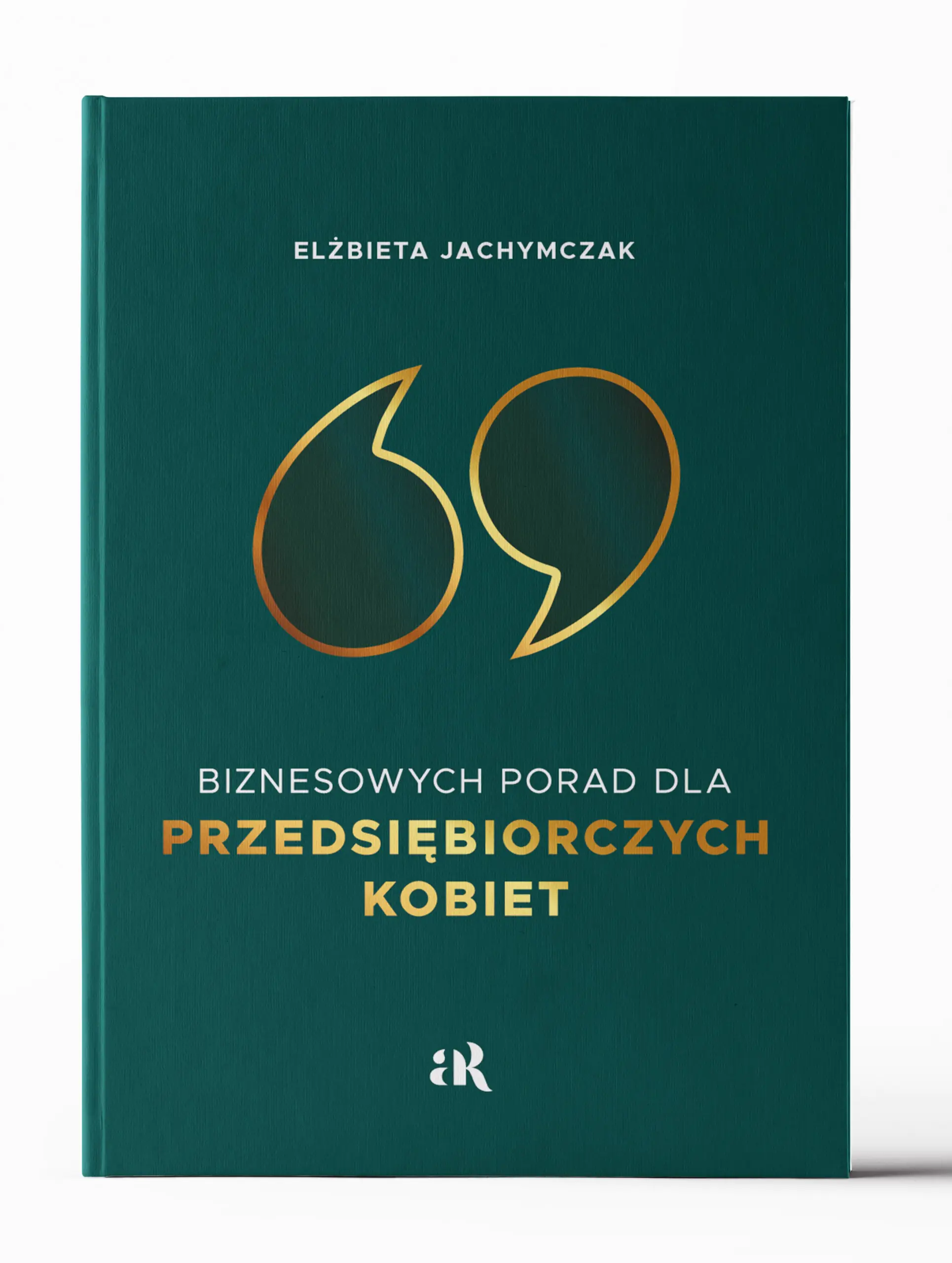 Książka - 69 Biznesowych Porad dla Przedsiębiorczych Kobiet