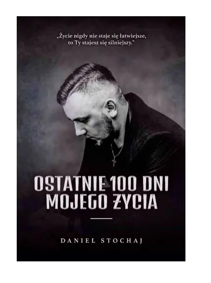 Książka - Ostatnie 100 dni mojego życia