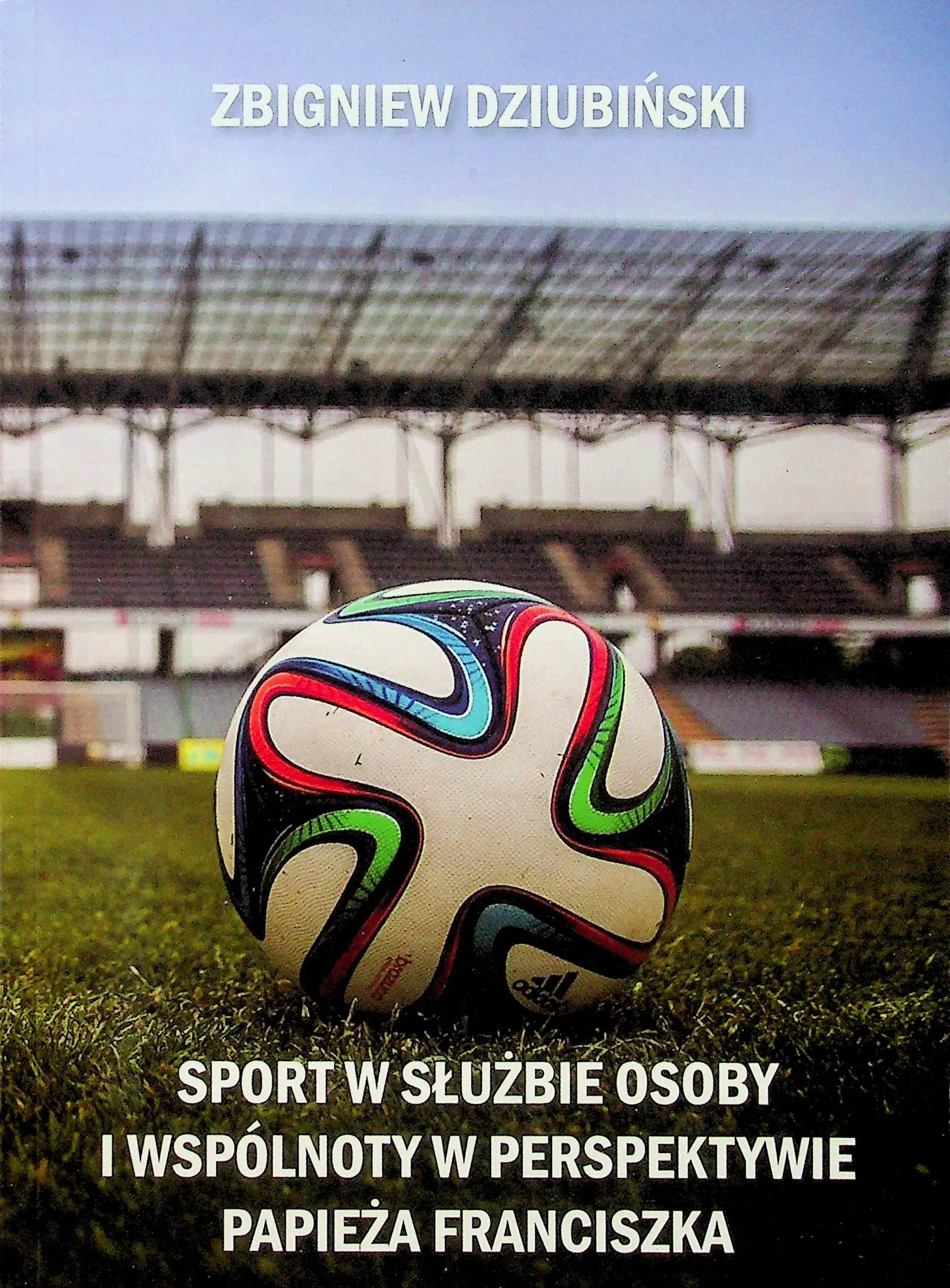 Książka - Sport w służbie osoby i wspólnoty w perspektywie papieża Franciszka