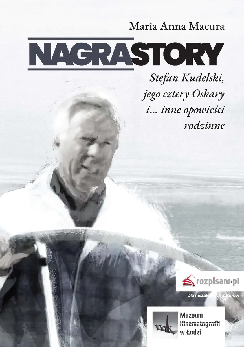 Książka - Nagrastory Stefan Kudelski jego cztery Oskary i inne opowieści rodzinne