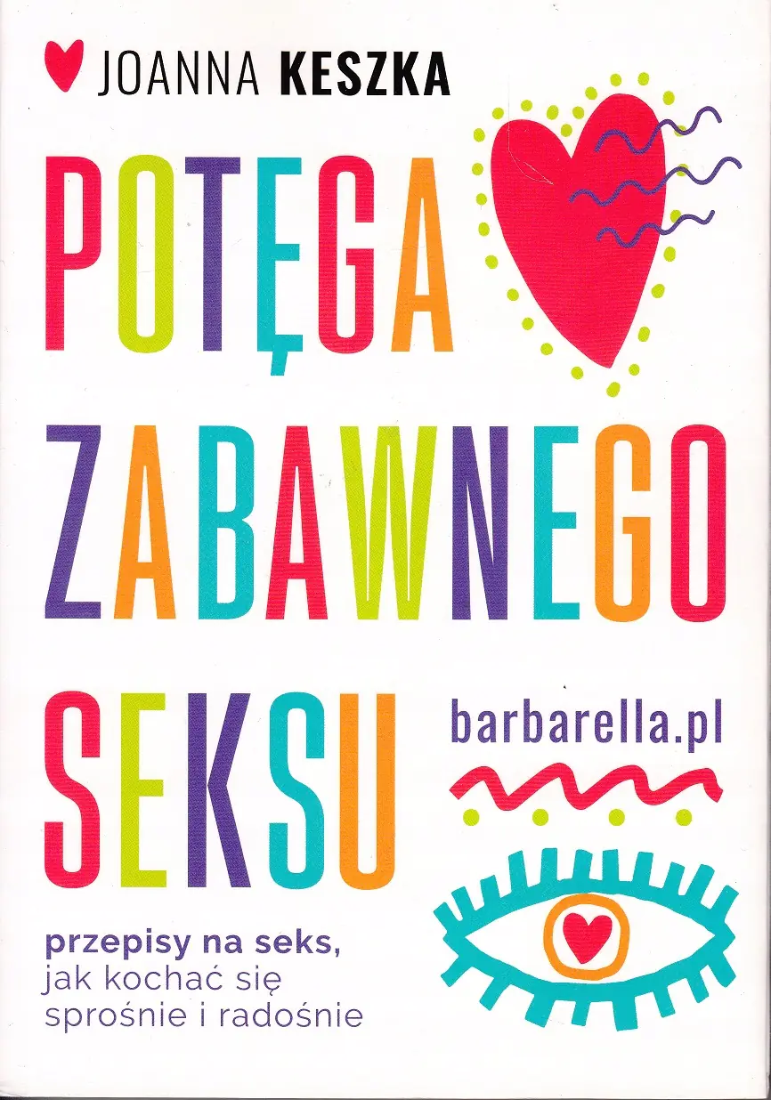 Książka - Potęga zabawnego seksu. Przepisy na seks, jak kochać się sprośnie i radosnie