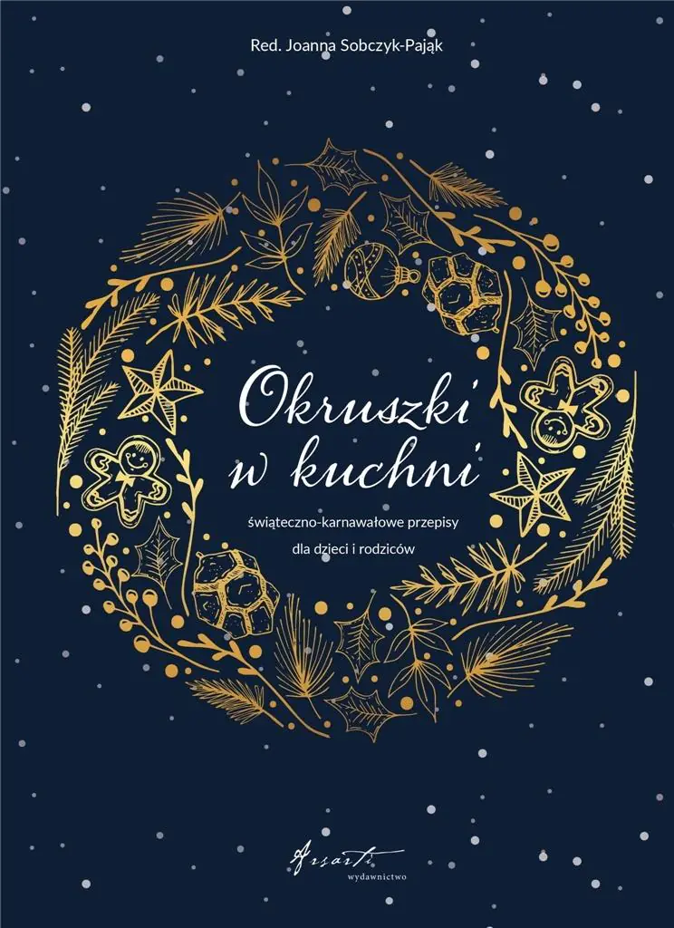 Książka - Okruszki w kuchni. Świąteczno-karnawałowe...