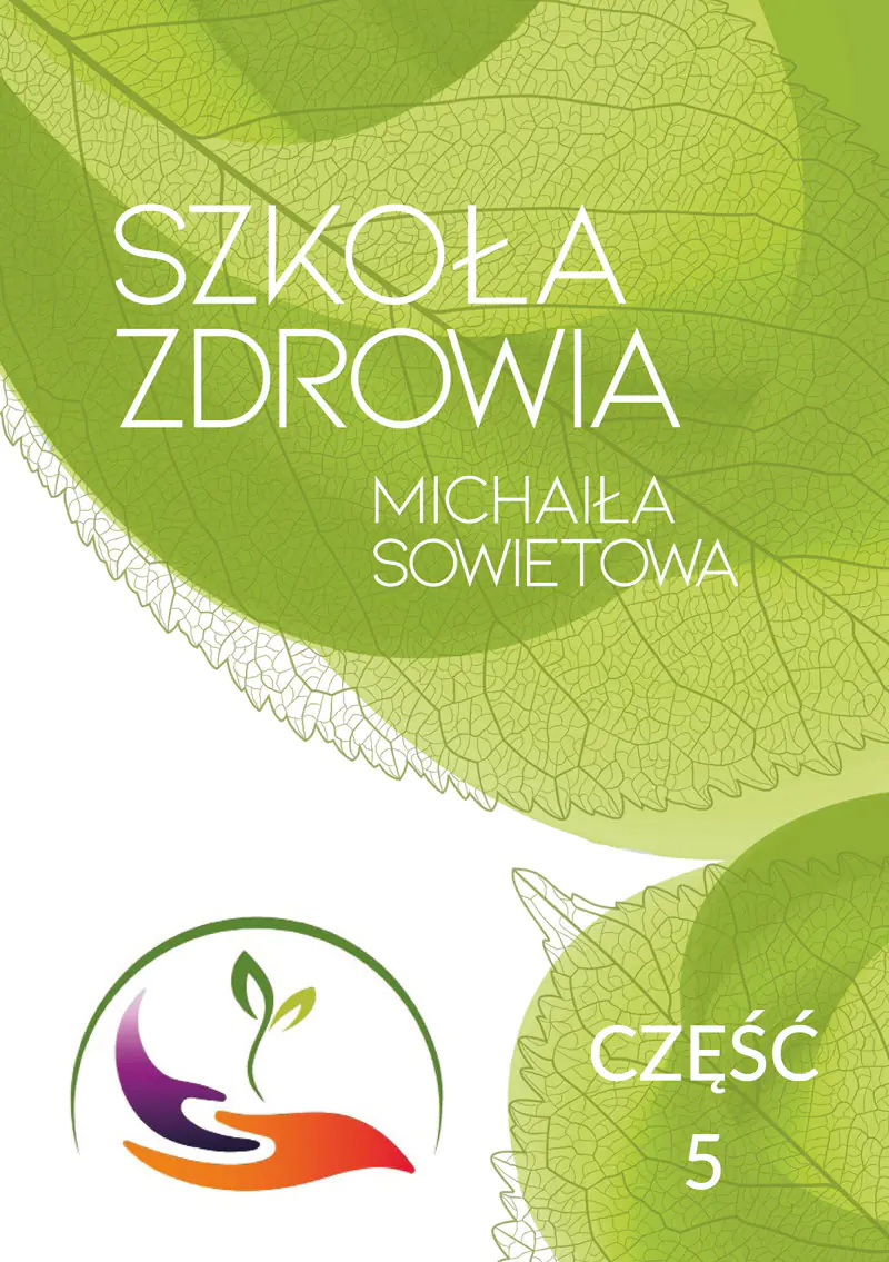 Książka - Szkoła Zdrowia Michaiła Sowietowa. Część 5