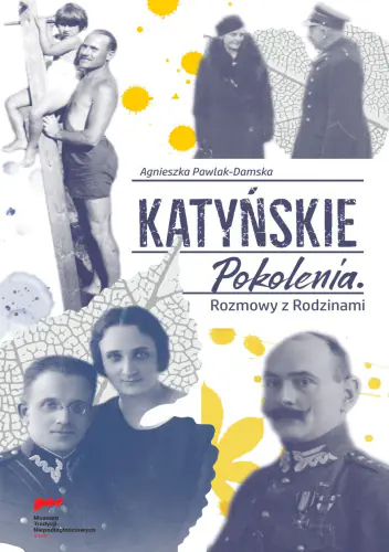 Książka - Katyńskie pokolenia - rozmowy z rodzinami
