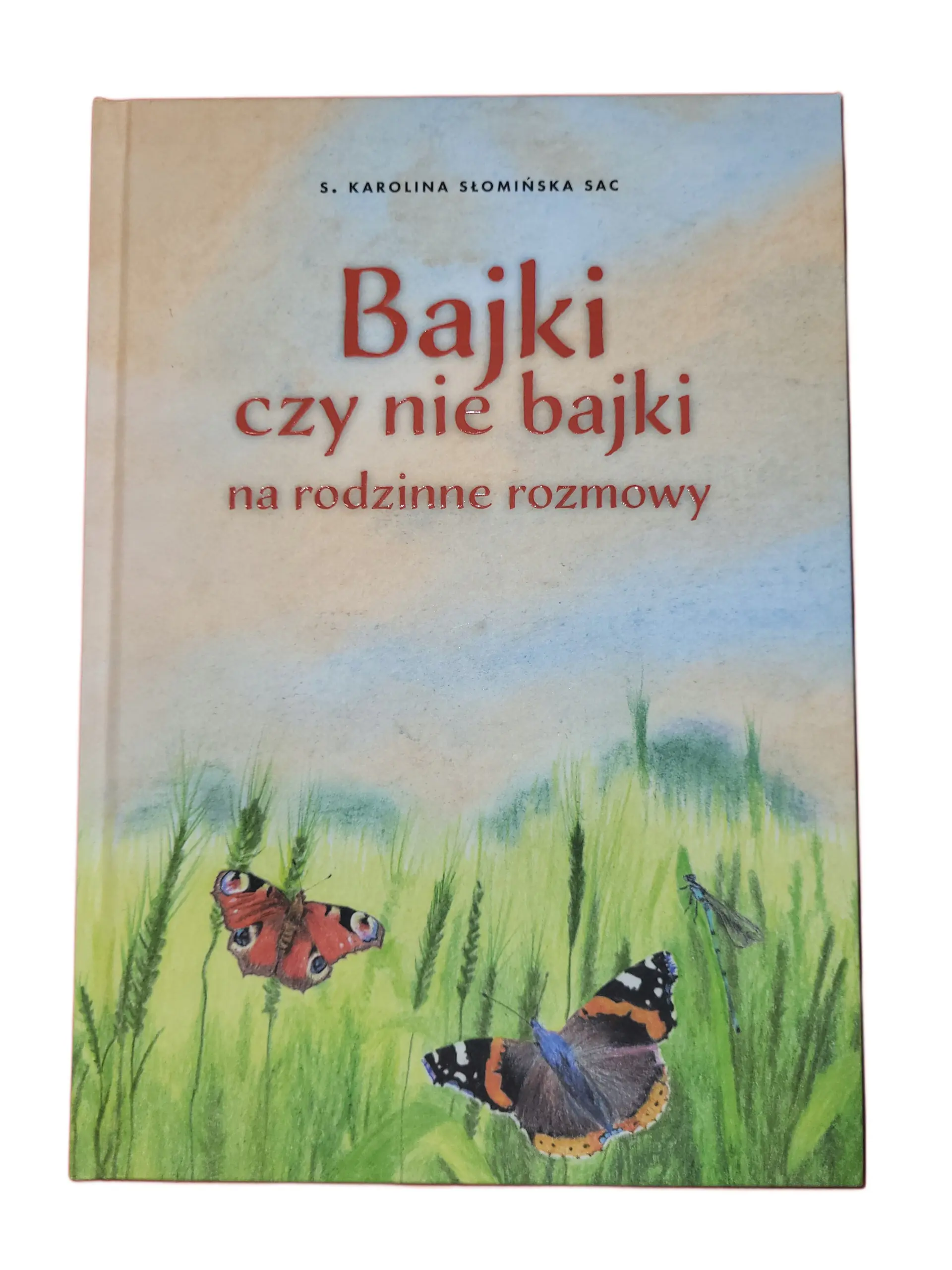 Książka - Bajki czy nie bajki na rodzinne rozmowy