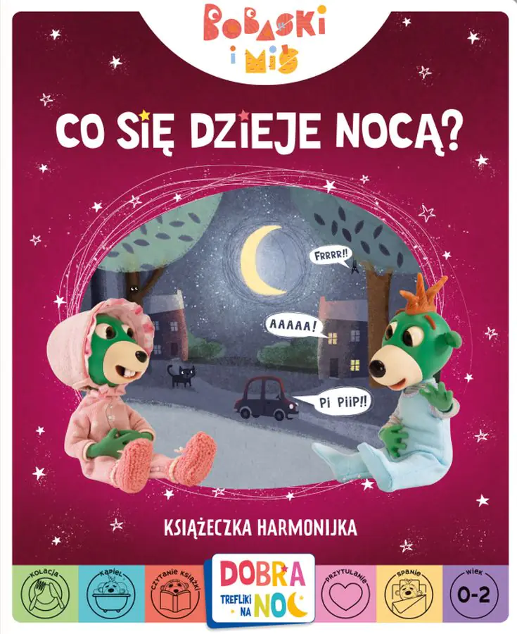 Książka - Co się dzieje nocą? Bobaski i Miś. Dobranoc, Trefliki na noc. Książeczka harmonijka