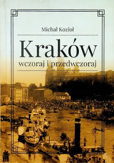 Książka - Kraków wczoraj i przedwczoraj