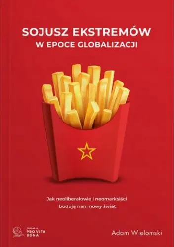 Książka - Sojusz ekstremów w epoce globalizacji