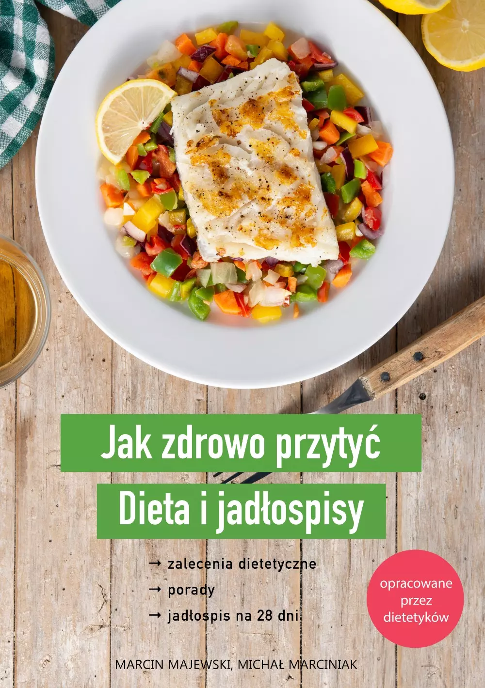 Książka - Jak zdrowo przytyć. Dieta i jadłospisy