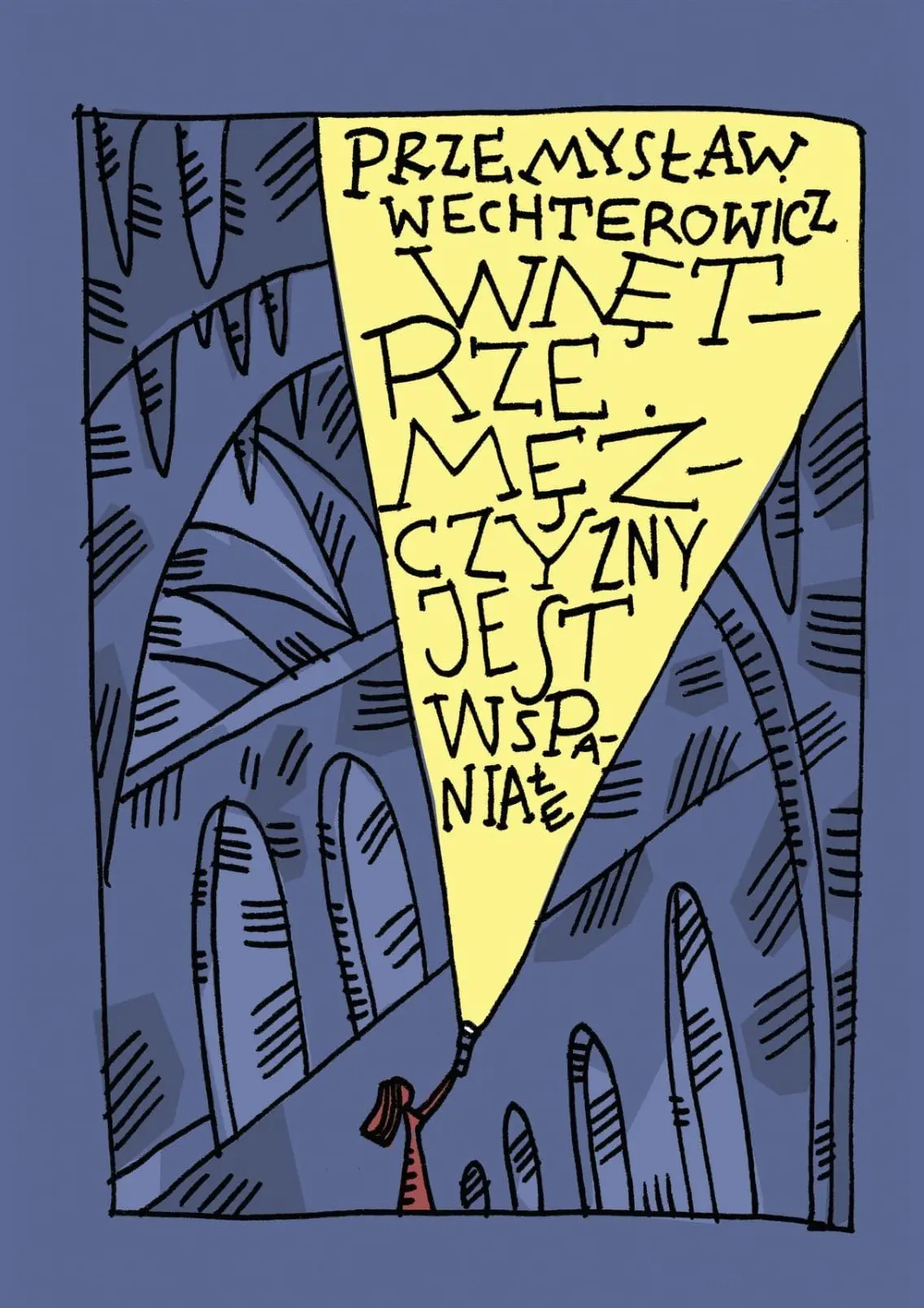 Książka - Wnętrze mężczyzny jest wspaniałe