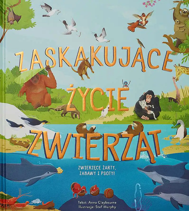 Książka - Zaskakujące życie zwierząt