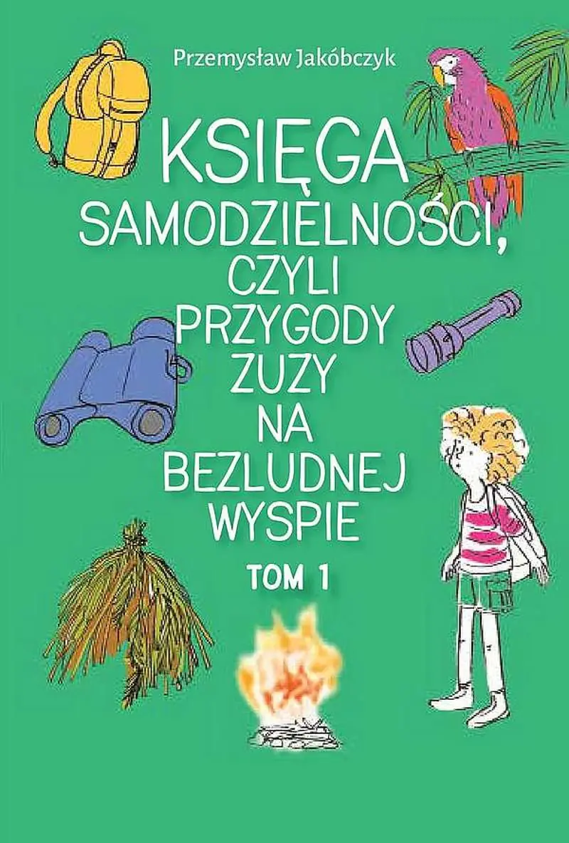 Książka - Księga samodzielności czyli przygody Zuzy na bezludnej wyspie. Tom 1