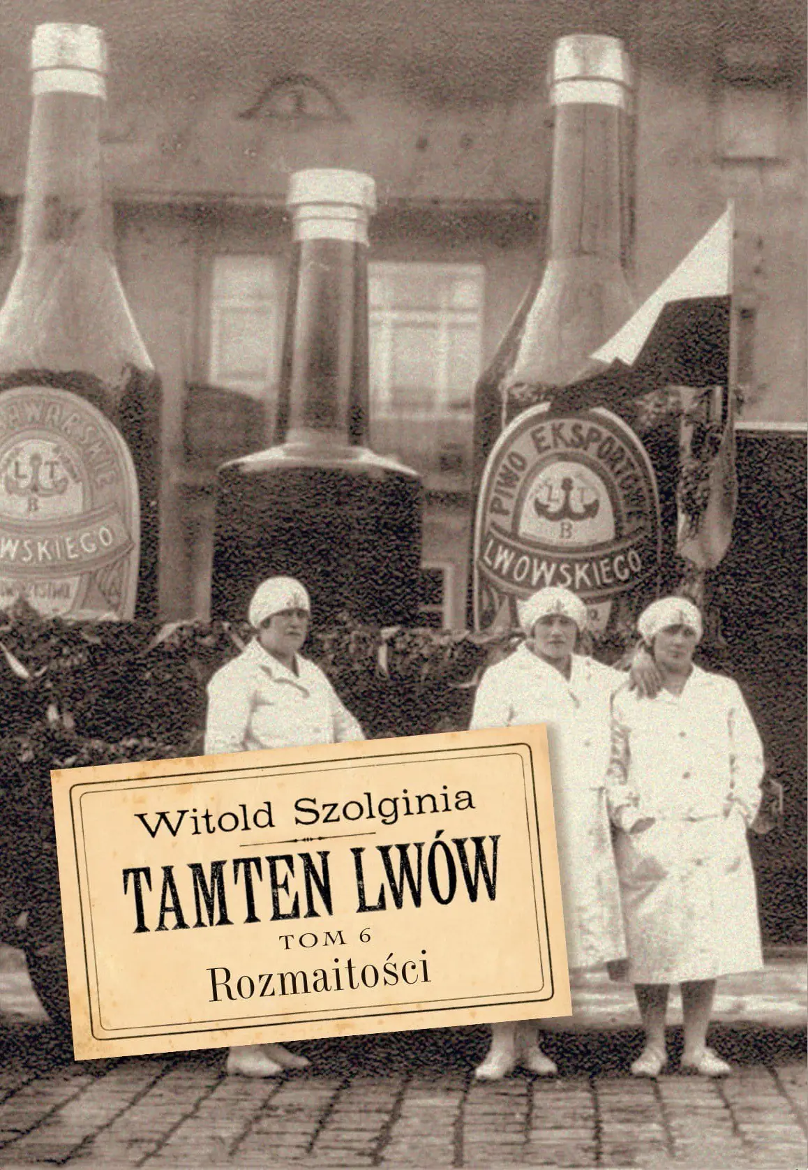 Książka - Rozmaitości. Tamten Lwów. Tom 6