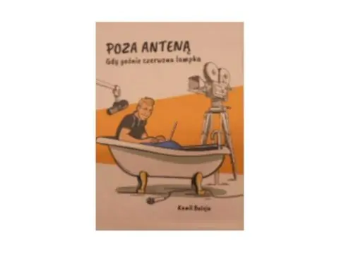 Książka - Poza anteną gdy gaśnie czerwona lampka
