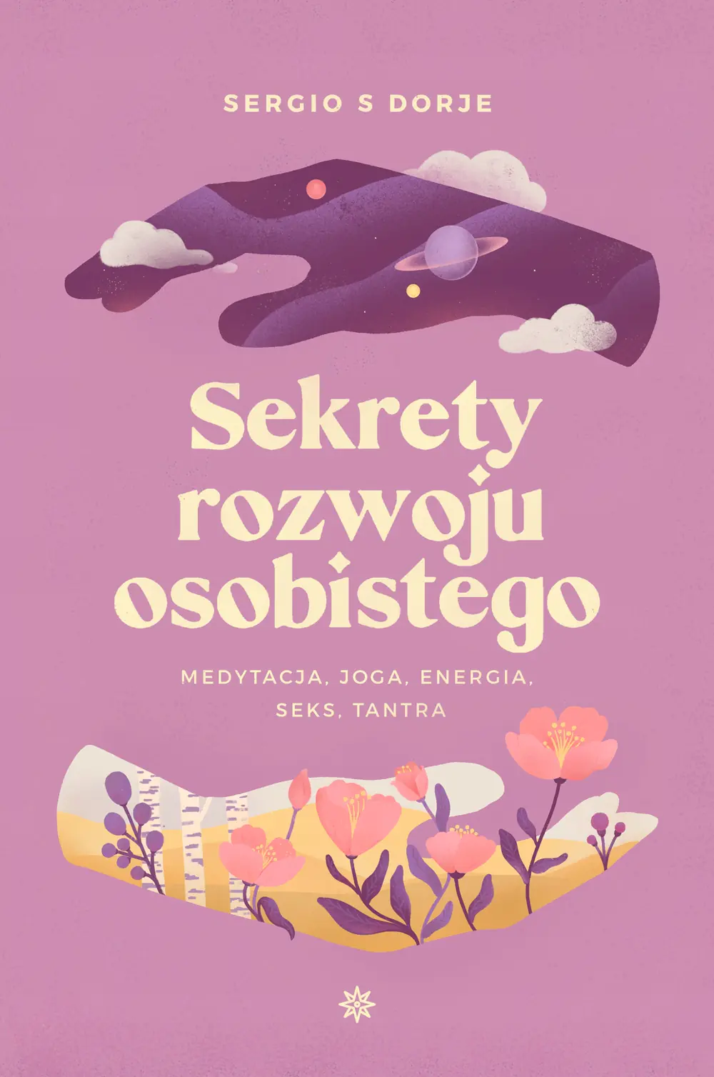 Książka - Sekrety rozwoju osobistego. Medytacja, joga, energia, seks, tantra
