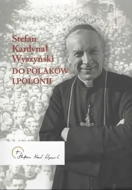 Książka - Wyszyński do Polaków i Polonii