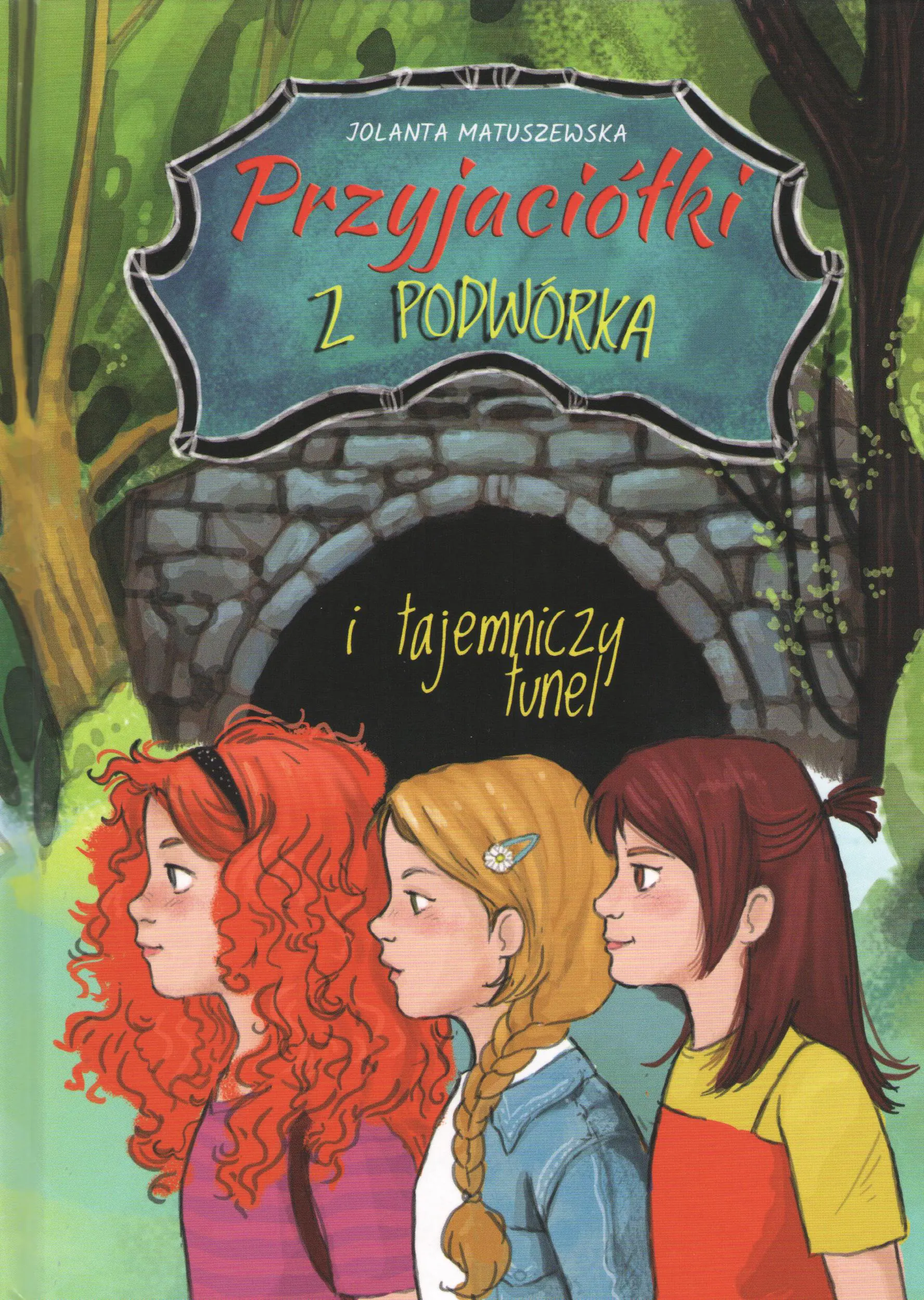 Książka - Przyjaciółki z podwórka i tajemniczy tunel