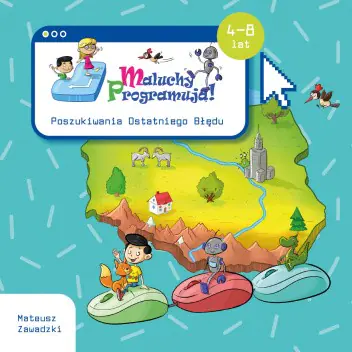 Książka - Maluchy Programują! Poszukiwania Ostatniego Błędu