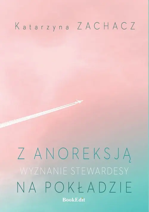 Książka - Z anoreksją na pokładzie. Wyznanie stewardesy