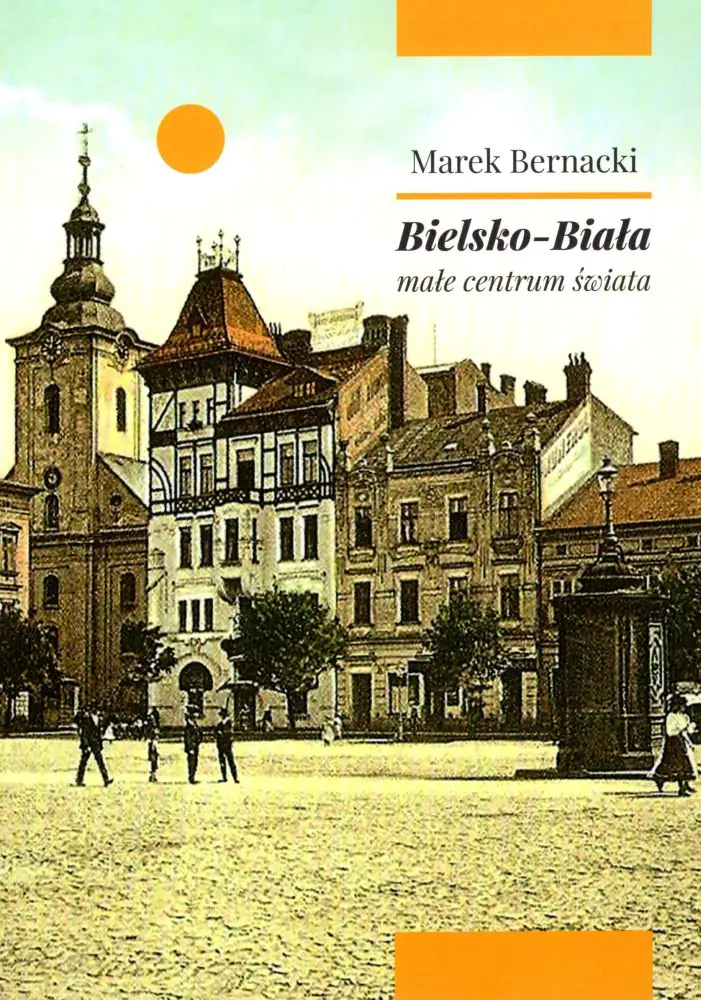 Książka - Bielsko-Biała. Małe centrum świata
