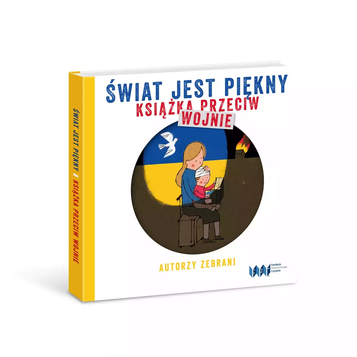 Książka - Świat jest piękny. Książka przeciw wojnie