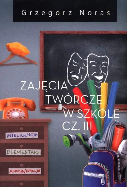 Książka - Zajęcia twórcze w szkole. Część 3