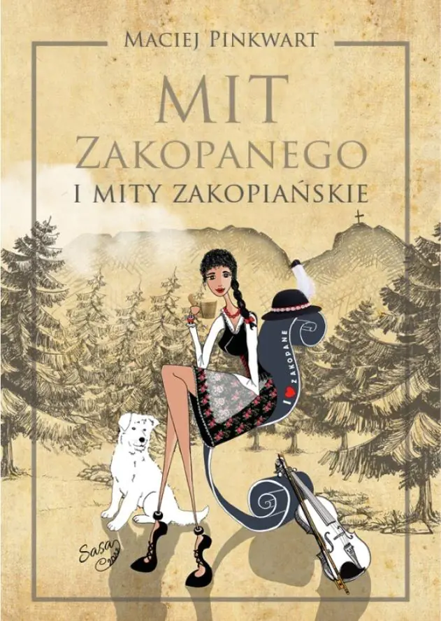 Książka - Mit Zakopanego i mity zakopiańskie
