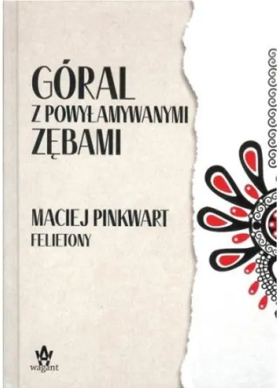 Książka - Góral z powyłamywanymi zębami