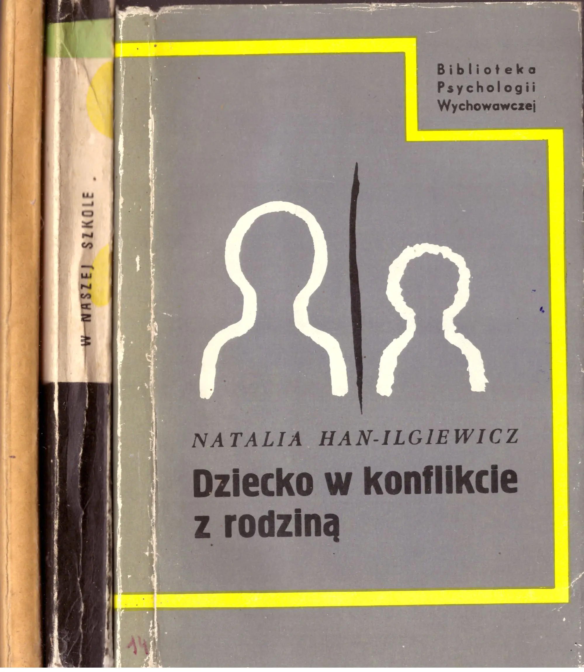 Książka - Typy plastyczności psychicznej nieznośni chłopcy Dziecko w konflikcie z rodziną W naszej szkole
