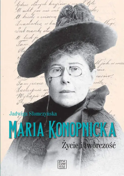 Książka - Maria Konopnicka. Życie i twórczość