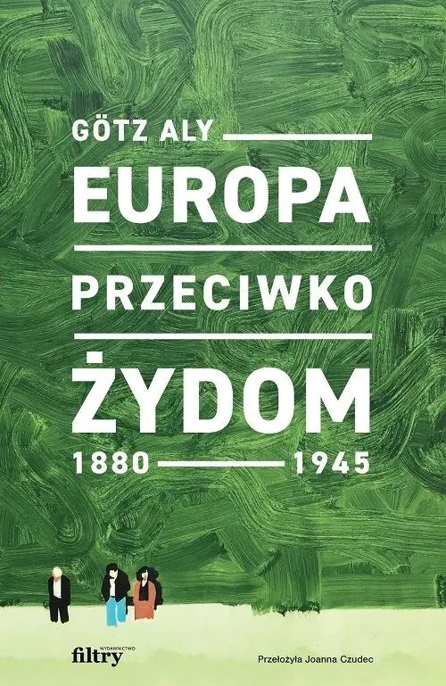 Książka - Europa przeciwko Żydom. 1880–1945