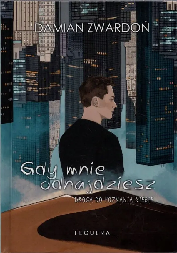 Książka - Gdy mnie odnajdziesz Droga do poznania siebie
