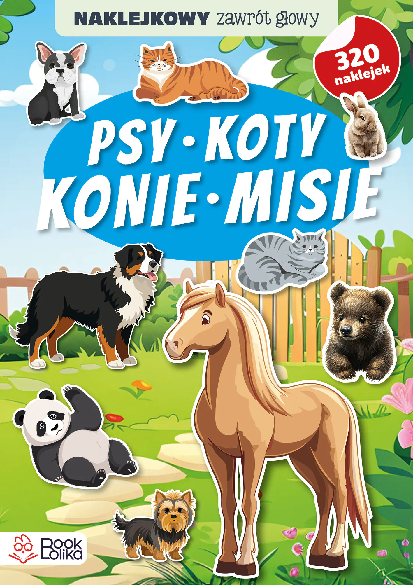 Książka - Psy, koty, konie, misie. Naklejkowy zawrót głowy