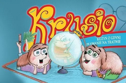 Książka - Krusio. Kuzyn z Gdyni i pływanie na tratwie