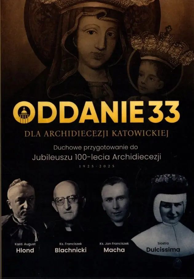 Książka - Oddanie 33 dla archidiecezji Katowickiej
